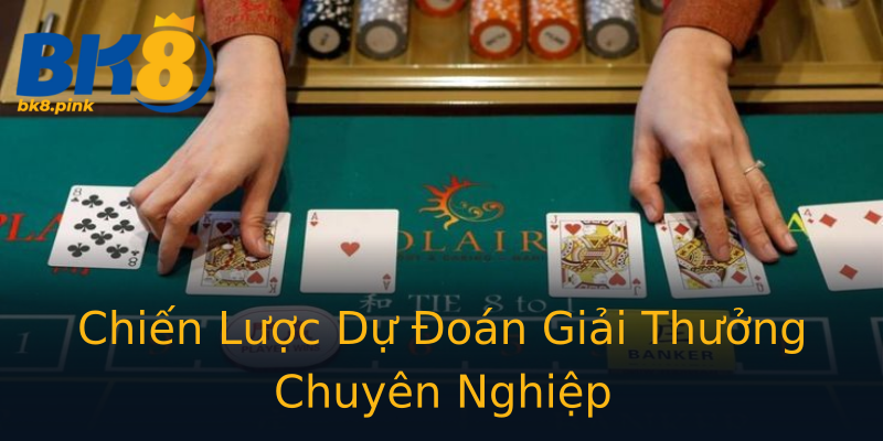 Chiến Lược Dự Đoán Giải Thưởng Chuyên Nghiệp Chiến Lược Dự Đoán Giải Thưởng Chuyên Nghiệp