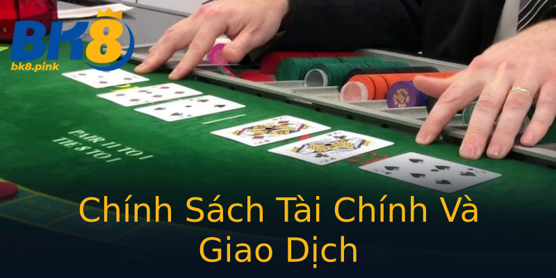 Chính Sách Tài Chính Và Giao Dịch Chính Sách Tài Chính Và Giao Dịch