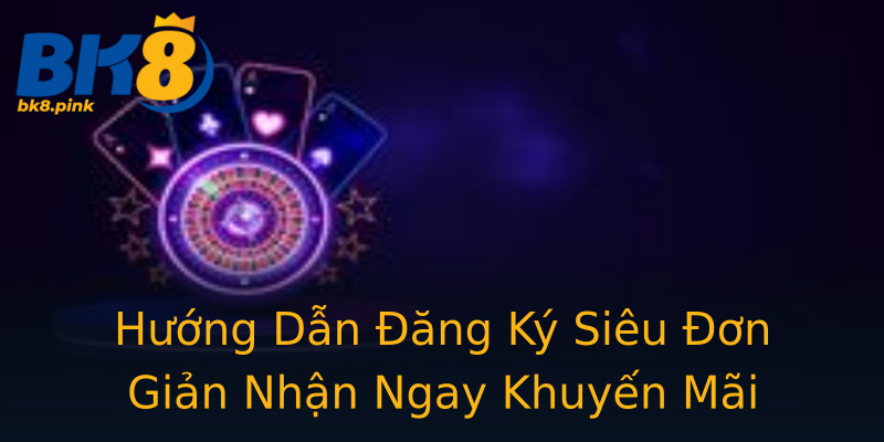 Hướng Dẫn Đăng Ký Siêu Đơn Giản Nhận Ngay Khuyến Mãi Hướng Dẫn Đăng Ký Siêu Đơn Giản Nhận Ngay Khuyến Mãi