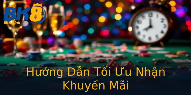 Hướng Dẫn Tối Ưu Nhận Khuyến Mãi Hướng Dẫn Tối Ưu Nhận Khuyến Mãi