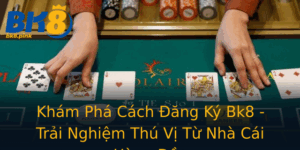 Kham Pha Cach Ang Ky Bk8 Trai Nghiem Thu Vi Tu Nha Cai Hang Au