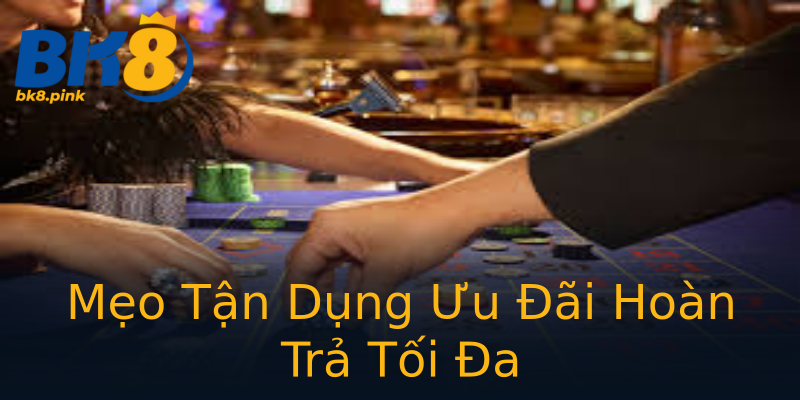 Mẹo Tận Dụng Ưu Đãi Hoàn Trả Tối Đa Mẹo Tận Dụng Ưu Đãi Hoàn Trả Tối Đa